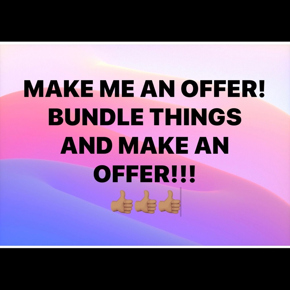 MAKE AN OFFER!! BUNDLE THINGS AND MAKE AN OFFER!!